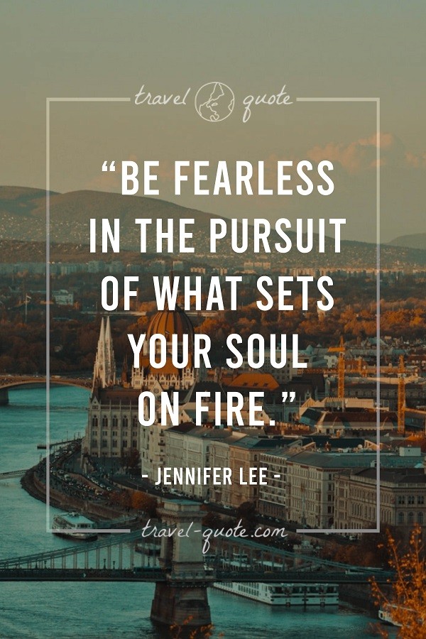 be fearless in the pursuit inspirational quotes, motivational